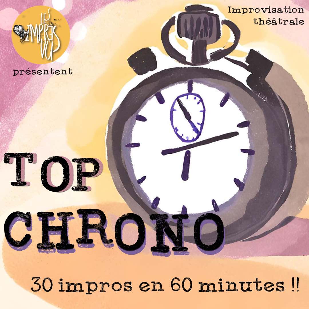 Théâtre - Top Chrono : 30 impros en 60 min Théâtre - Top Chrono : 30 impros en 60 min