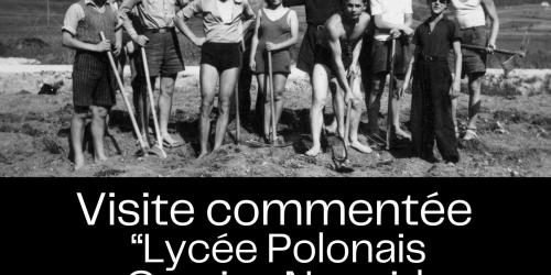 Visite commentée de l'exposition sur l'histoire du Lycée polonais Cyprian Norwid